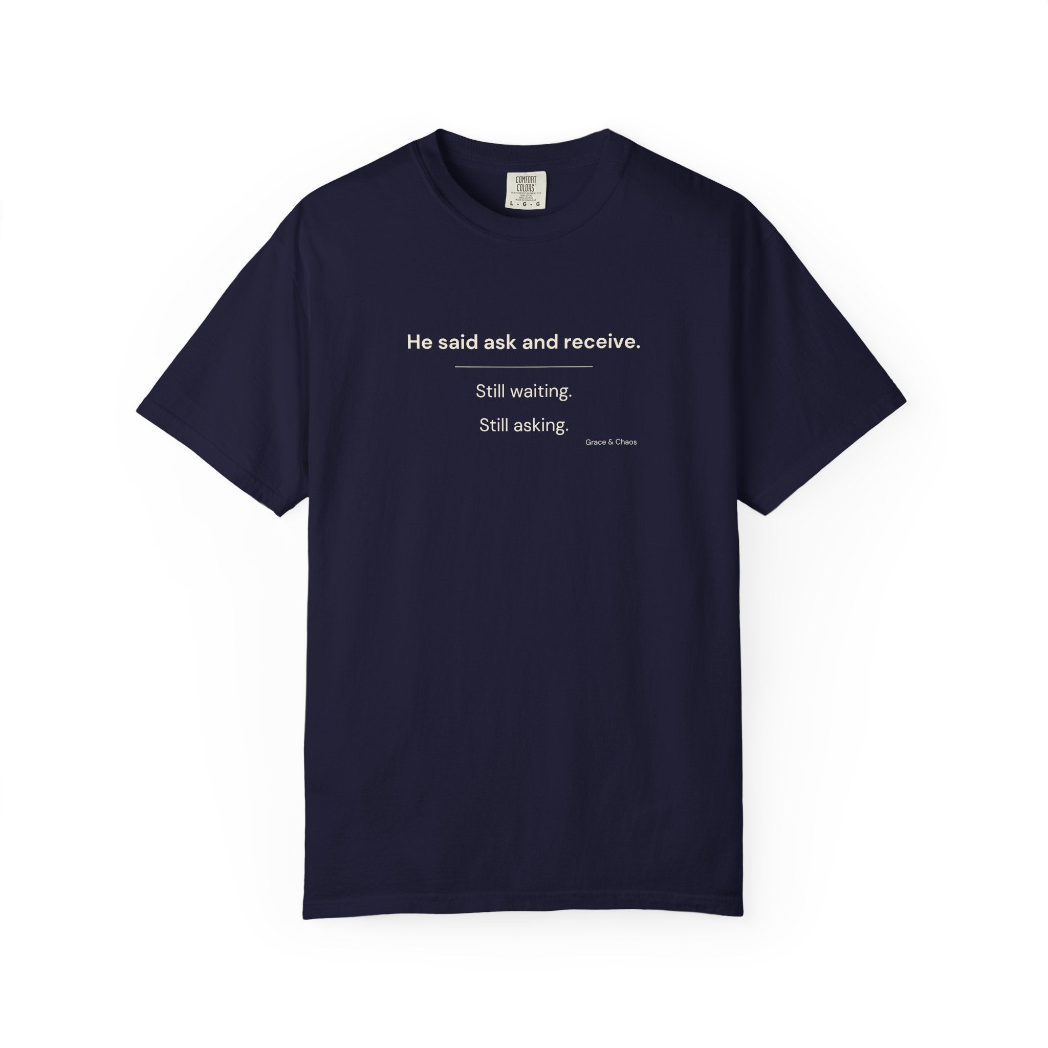 He said ask T-shirt