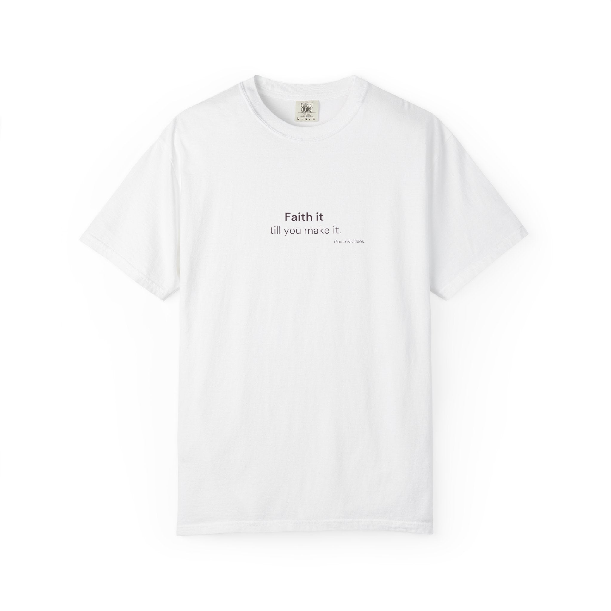 Faith it T-shirt