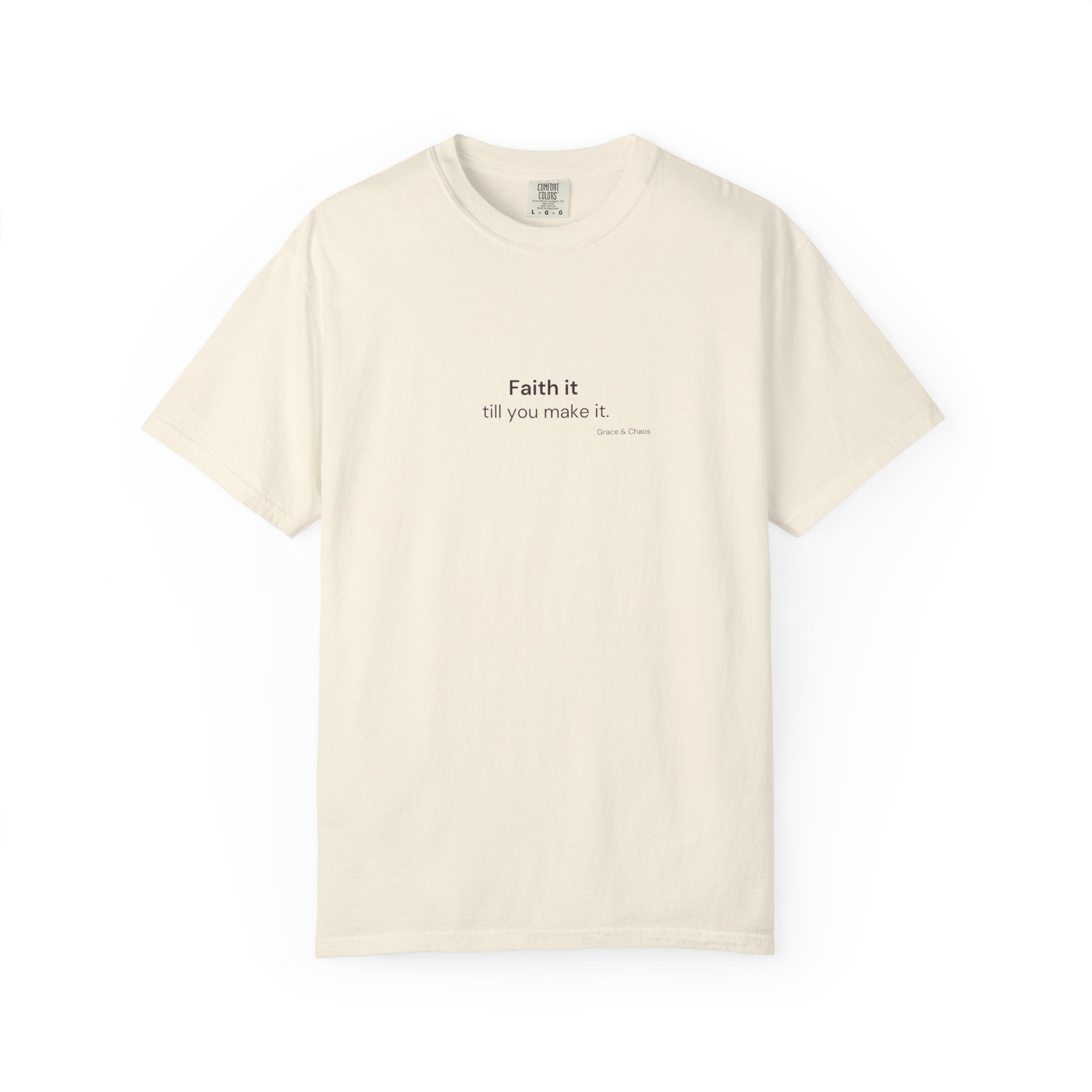 Faith it T-shirt