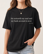 He restoreth T-shirt