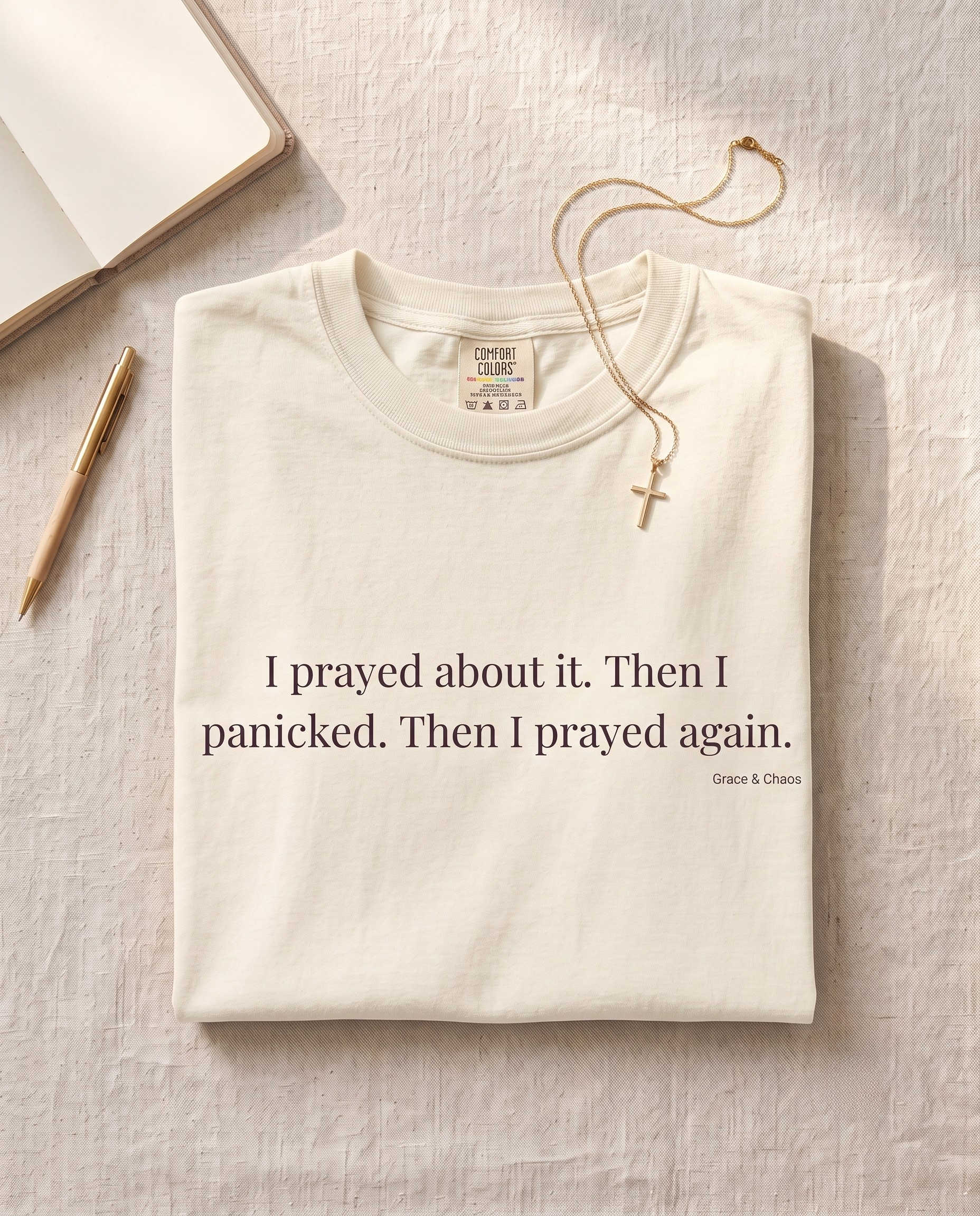 I prayed about it T-shirt