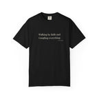 Walking by faith T-shirt