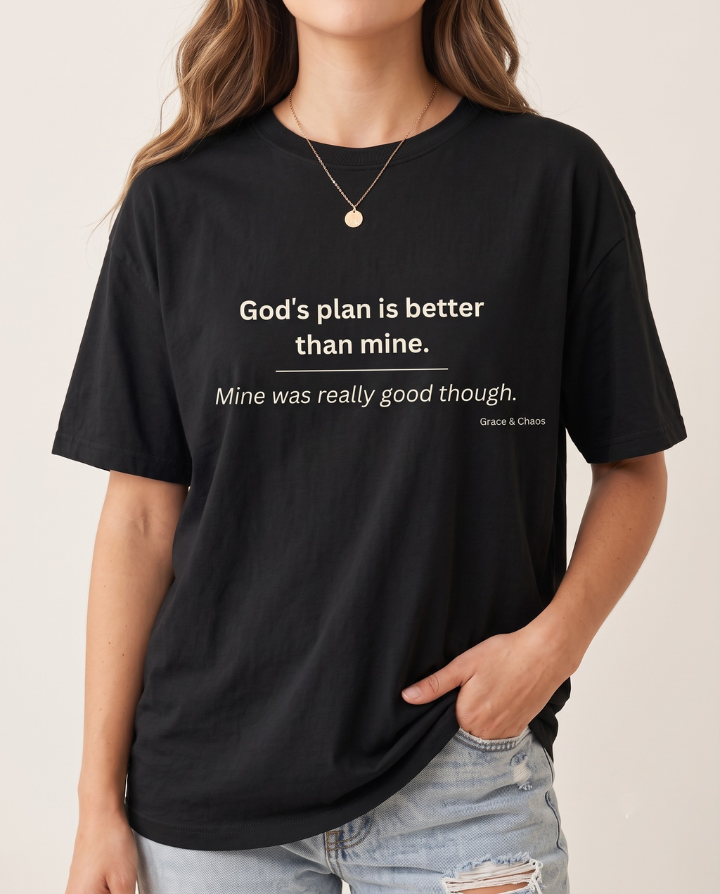 God's plan is better T-shirt