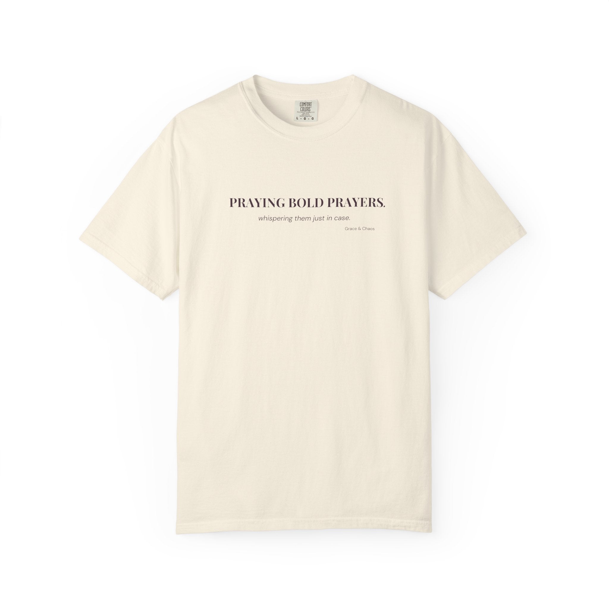 Praying bold prayers T-shirt