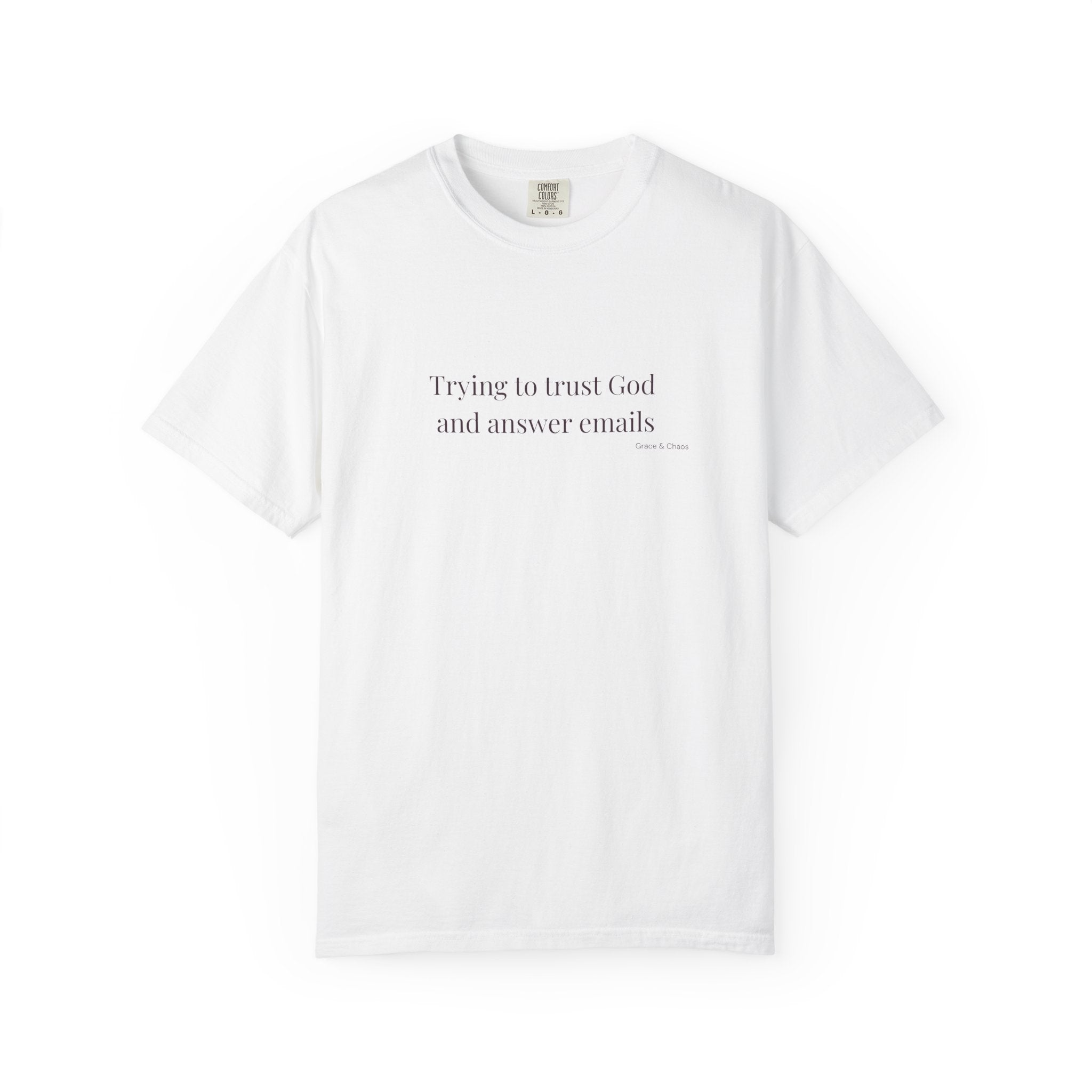 Trying to trust God T-shirt