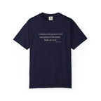 Unanswered prayers T-shirt