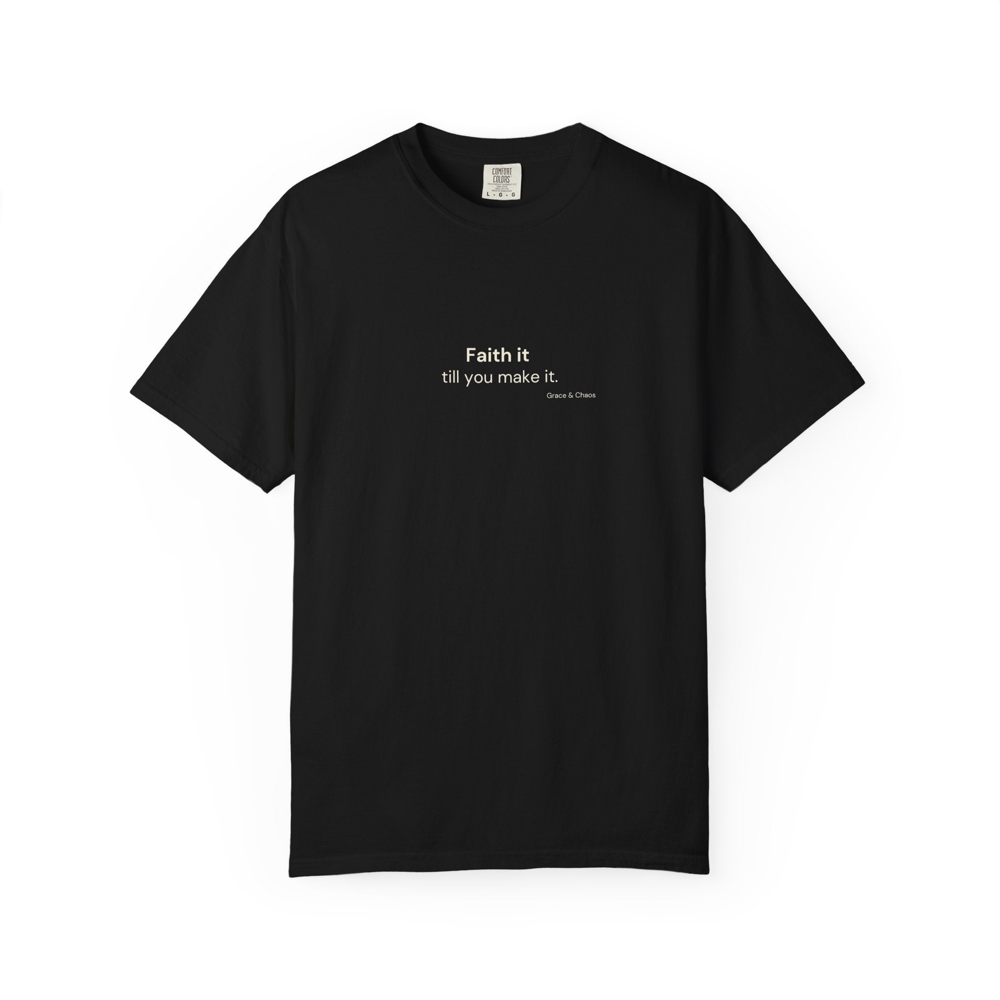 Faith it T-shirt