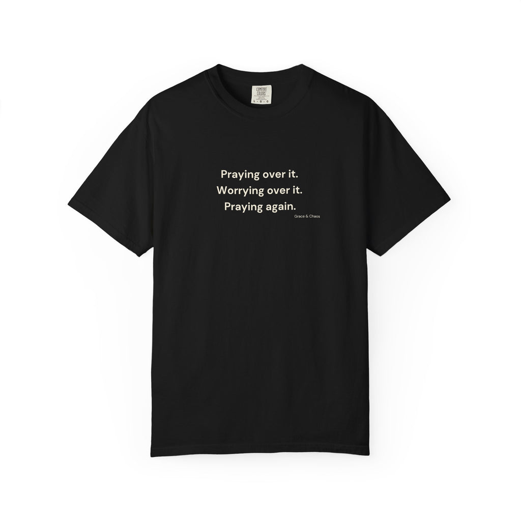 Praying over it T-shirt