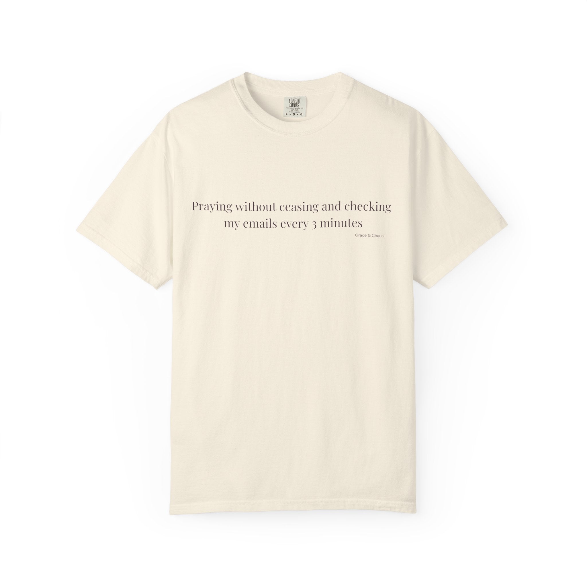 Praying without ceasing T-shirt