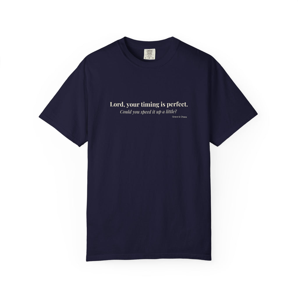 Your timing is perfect T-shirt