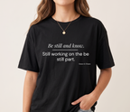 Be still T-shirt