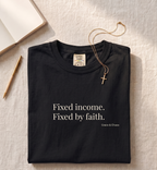 Fixed by faith T-shirt