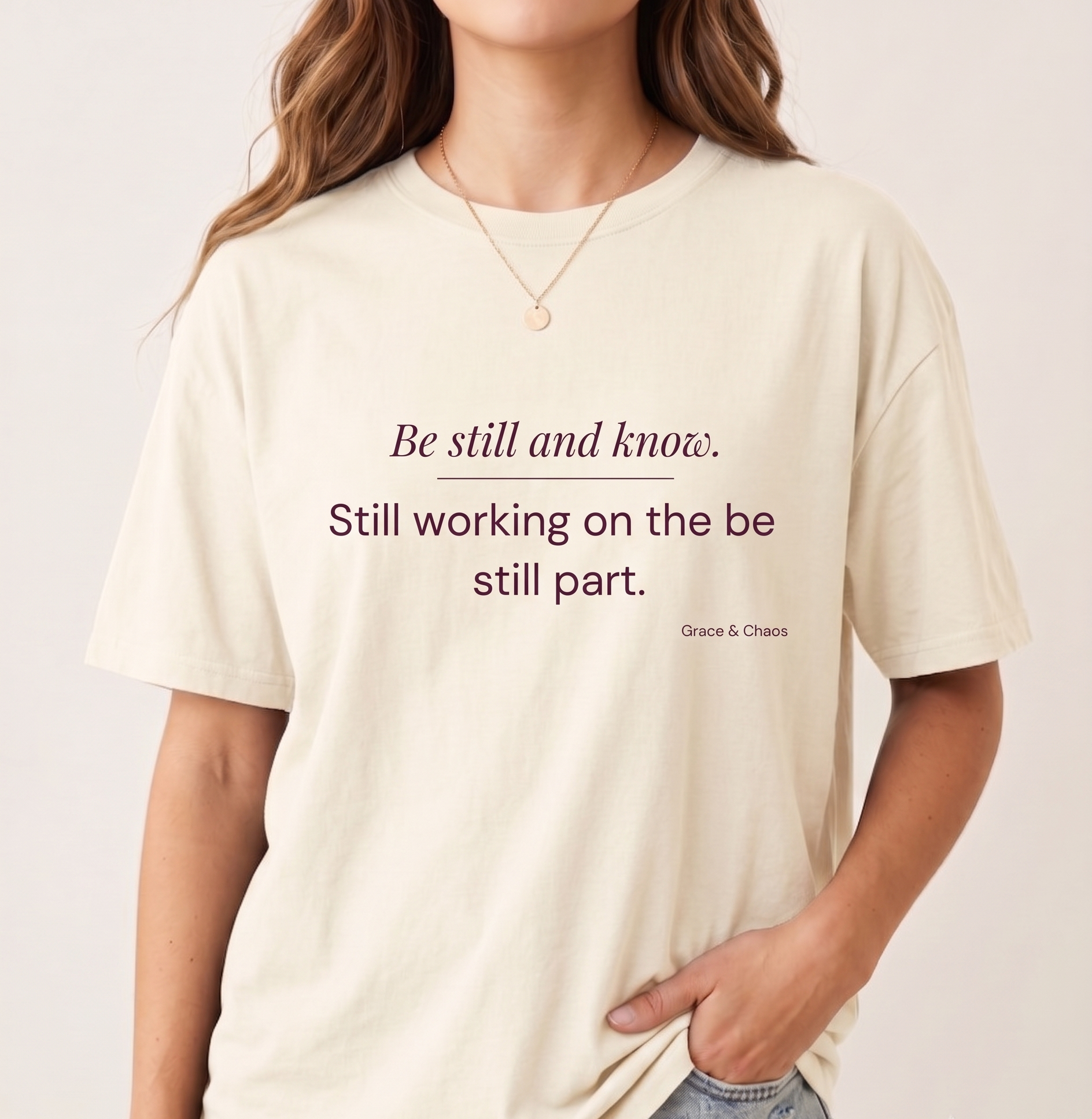 Be still T-shirt