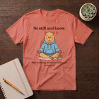 Be still and know T-shirt