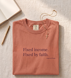 Fixed by faith T-shirt