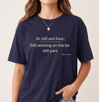 Be still T-shirt