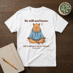 Be still and know T-shirt