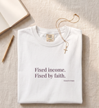 Fixed by faith T-shirt